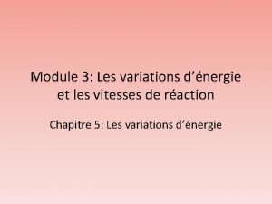 Module 3 Les variations dnergie et les vitesses