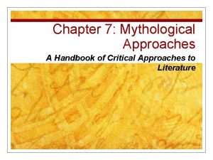 Chapter 7 Mythological Approaches A Handbook of Critical