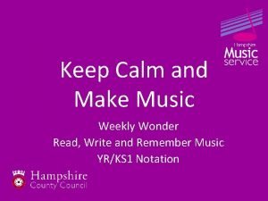 Keep Calm and Make Music Weekly Wonder Read