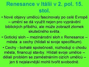 Renesance v Itlii v 2 pol 15 stol