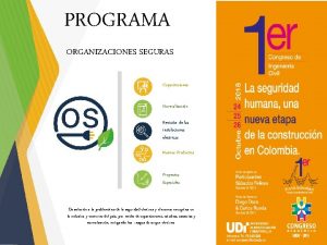 PROGRAMA ORGANIZACIONES SEGURAS Capacitaciones Normalizacin Revisin de las