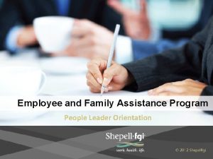 Employee and Family Assistance Program People Leader Orientation