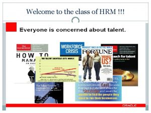 Welcome to the class of HRM Human Resources