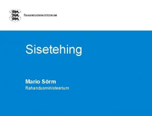 Sisetehing Mario Srm Rahandusministeerium Mis on sisetehing Hankeleping