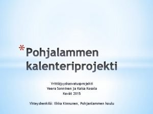 Yrittjyyskasvatusprojekti Veera Sonninen ja Kaisa Kosola Kevt 2015