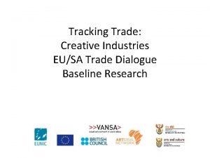 Tracking Trade Creative Industries EUSA Trade Dialogue Baseline