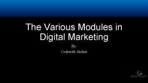 Various modules in digital marketing