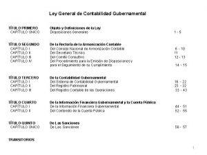 Ley General de Contabilidad Gubernamental TTULO PRIMERO CAPTULO