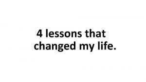 4 lessons that changed my life Family Life