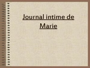 Journal intime de Marie Samedi 15 novembre 2003 Journal intime de Marie Samedi 15 novembre 2003