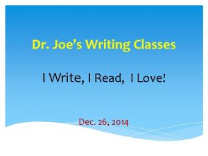 Dr joe writing Dr joe writing