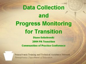 Data Collection and Progress Monitoring for Transition Diane