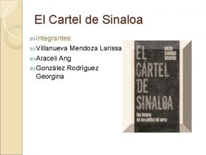 El Cartel de Sinaloa Integrantes Villanueva Mendoza Larissa