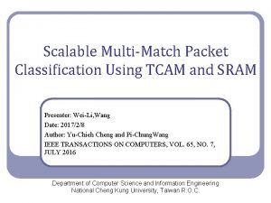 Scalable MultiMatch Packet Classification Using TCAM and SRAM