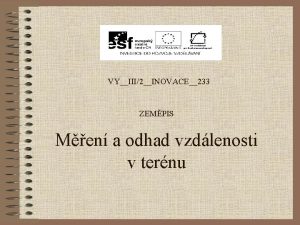 VYIII2INOVACE233 ZEMPIS Men a odhad vzdlenosti v ternu