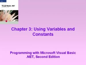 Chapter 3 Using Variables and Constants Programming with