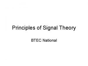 Principles of Signal Theory BTEC National Signal Theory