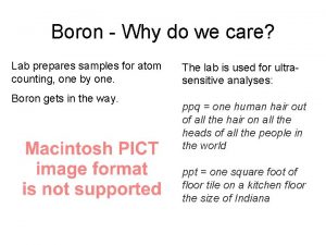 Boron Why do we care Lab prepares samples