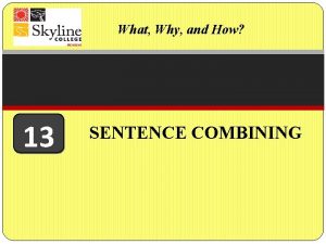 Sentence combining techniques