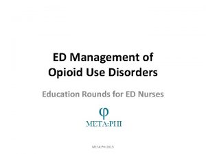 ED Management of Opioid Use Disorders Education Rounds