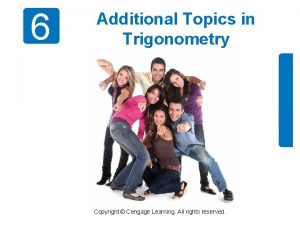 Additional topics in trigonometry Additional topics in trigonometry