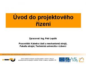 vod do projektovho zen Zpracoval Ing Petr Lepk