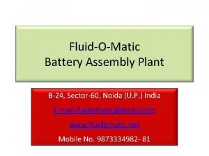 FluidOMatic Battery Assembly Plant B24 Sector60 Noida U