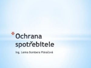 Ing Lenka Bombera Piskaov slo projektu CZ 1