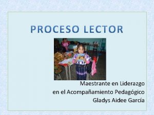 Maestrante en Liderazgo en el Acompaamiento Pedaggico Gladys