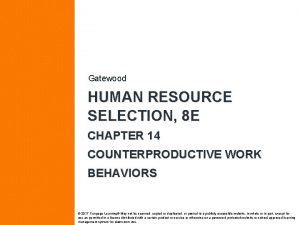 Gatewood HUMAN RESOURCE SELECTION 8 E CHAPTER 14