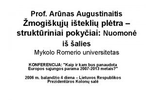 Prof Arnas Augustinaitis mogikj itekli pltra struktriniai pokyiai