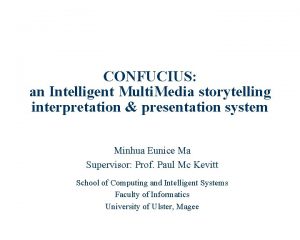 CONFUCIUS an Intelligent Multi Media storytelling interpretation presentation