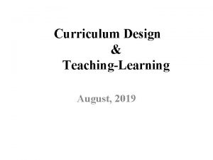 Curriculum Design TeachingLearning August 2019 Critical Terms CO