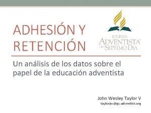 ADHESIN Y RETENCIN Un anlisis de los datos