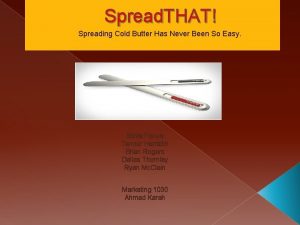 Spectrum spread butter