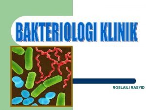 ROSLAILI RASYID Mikroorganisme PROKARYOTIC vs EUKARYOTIC STRUCTURE PROKARYOTIC