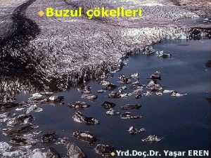 u Buzul GENEL JEOLOJBUZULLAR kelleri Prof Dr Yaar