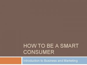 How to be a smart consumer essay