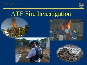 ATF Fire Investigation ATF Fire Investigative Resources Special