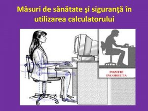 Msuri de sntate i siguran n utilizarea calculatorului