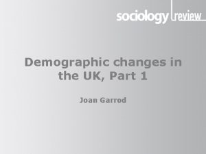 Recent demographic changes in the uk