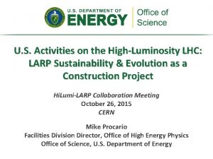 U S Activities on the HighLuminosity LHC LARP