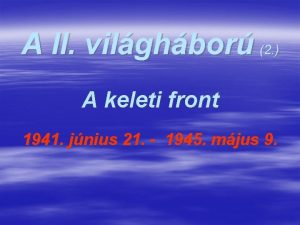 A II vilghbor 2 A keleti front 1941