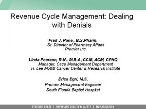 Revenue Cycle Management Dealing with Denials Fred J
