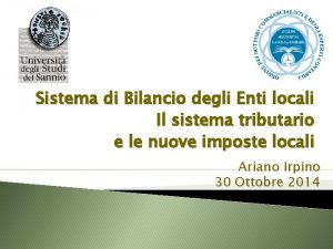 Sistema di Bilancio degli Enti locali Il sistema