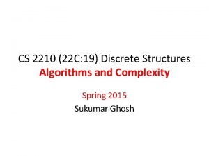 CS 2210 22 C 19 Discrete Structures Algorithms