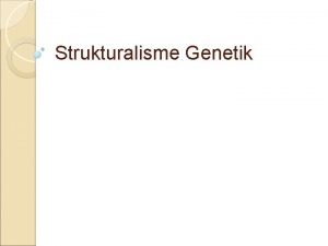 Makalah strukturalisme genetik Makalah strukturalisme genetik