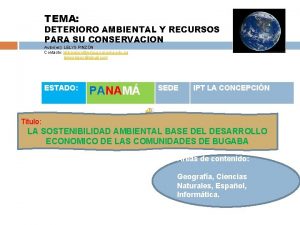 TEMA DETERIORO AMBIENTAL Y RECURSOS PARA SU CONSERVACION