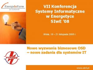 VII Konferencja Systemy Informatyczne w Energetyce SIw E