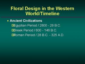 History of floral design timeline